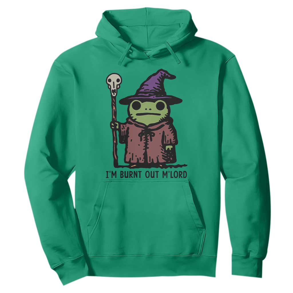 I Am Burnt Out M'lord Hoodie Funny Wizard Frog Meme TS14 Irish Green Print Your Wear