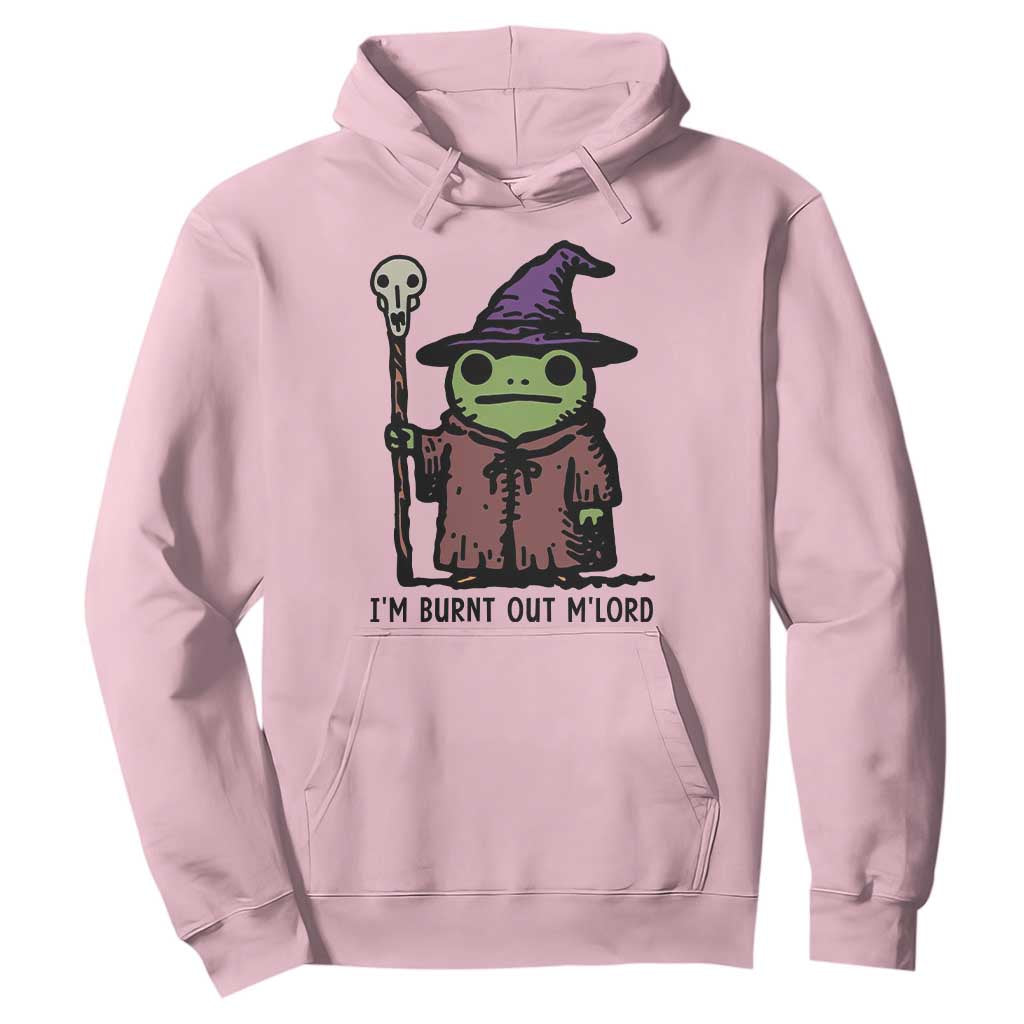 I Am Burnt Out M'lord Hoodie Funny Wizard Frog Meme TS14 Light Pink Print Your Wear