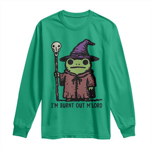 I Am Burnt Out M'lord Long Sleeve Shirt Funny Wizard Frog Meme TS14 Irish Green Print Your Wear