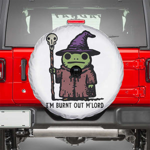 I Am Burnt Out M'lord Spare Tire Cover Funny Wizard Frog Meme TS14 White Print Your Wear