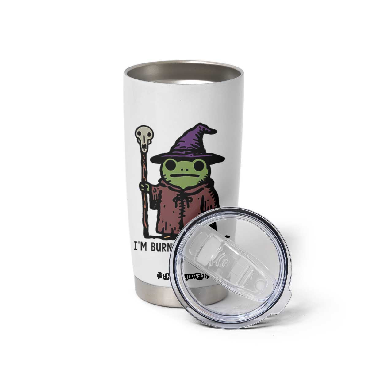 I Am Burnt Out M'lord Tumbler Cup Funny Wizard Frog Meme TS14 Print Your Wear