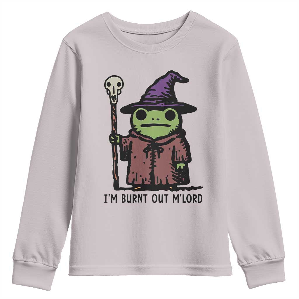 I Am Burnt Out M'lord Youth Sweatshirt Funny Wizard Frog Meme TS14 Ice Gray Print Your Wear