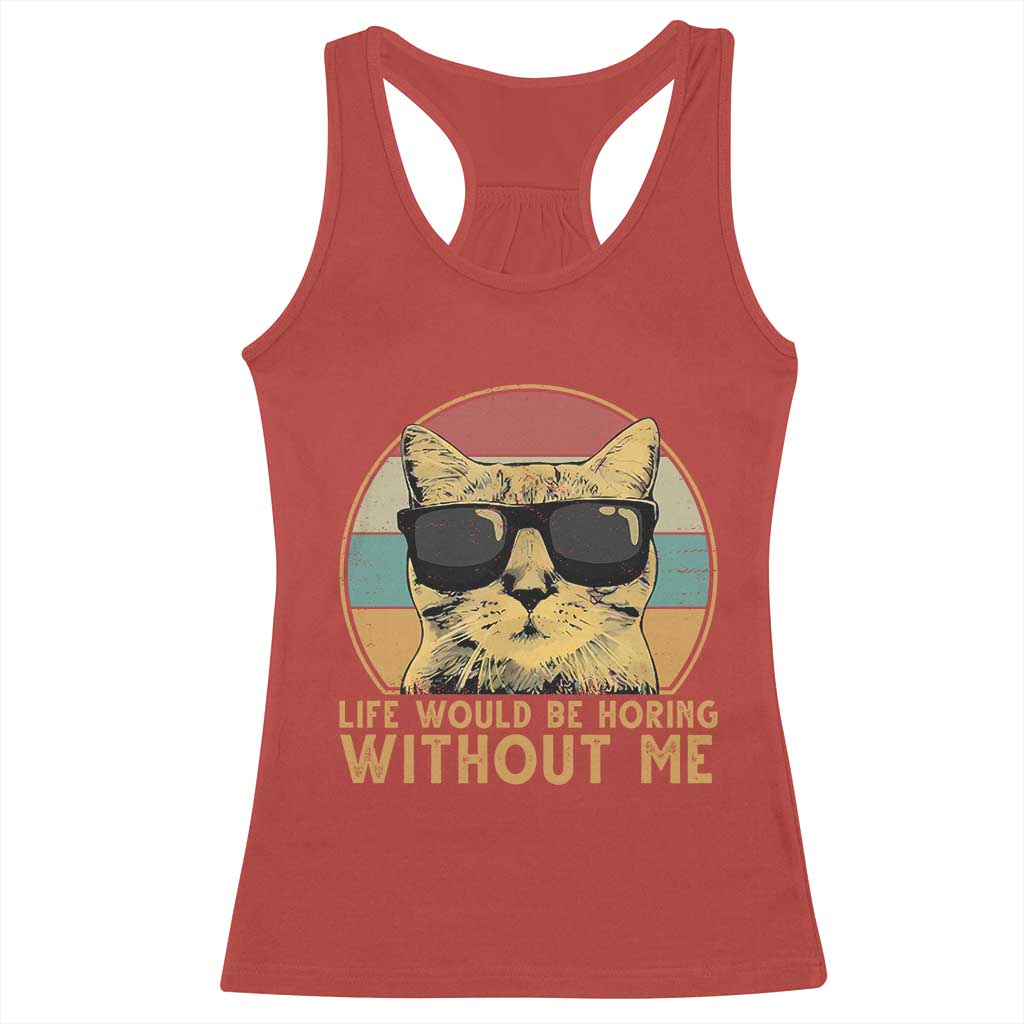 Admit It Life Would Be Boring Without Me Racerback Tank Top Funny Cat Saying TS14 Red Print Your Wear