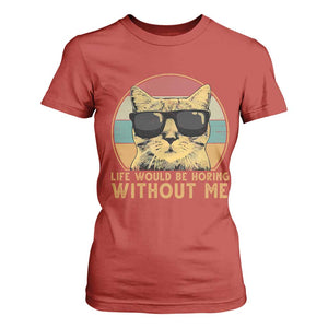 Admit It Life Would Be Boring Without Me T Shirt For Women Funny Cat Saying TS14 Red Print Your Wear