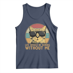 Admit It Life Would Be Boring Without Me Tank Top Funny Cat Saying TS14 Navy Print Your Wear