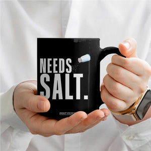 Needs Salt Coffee Mug Funny Cooking Baking Foodie TS14 Print Your Wear