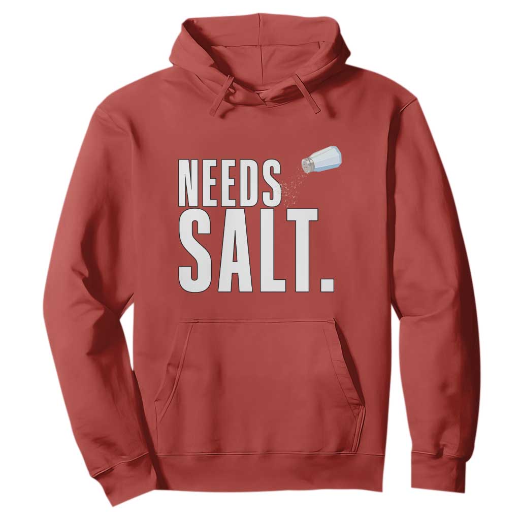 Needs Salt Hoodie Funny Cooking Baking Foodie TS14 Red Print Your Wear
