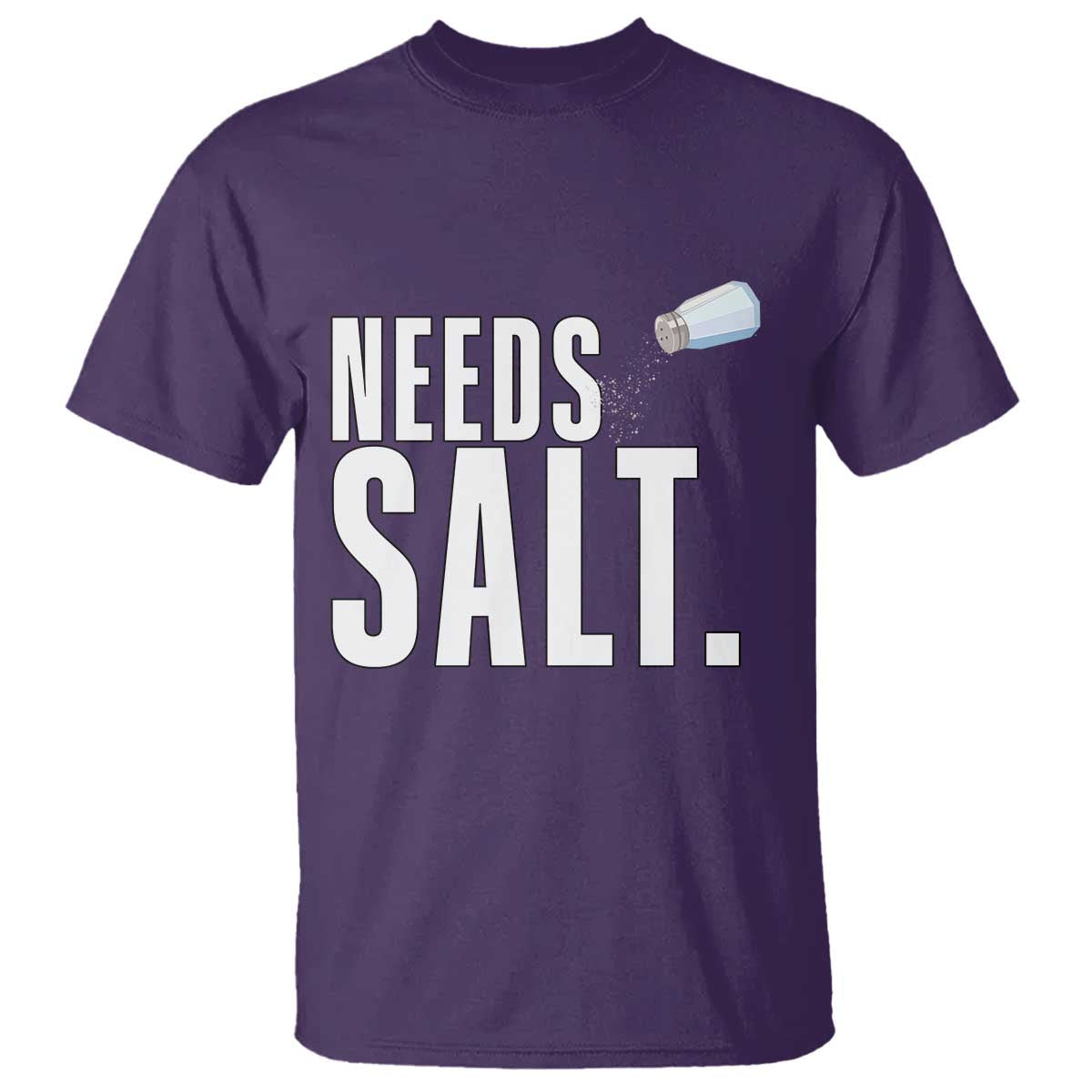Needs Salt T Shirt Funny Cooking Baking Foodie TS14 Purple Print Your Wear