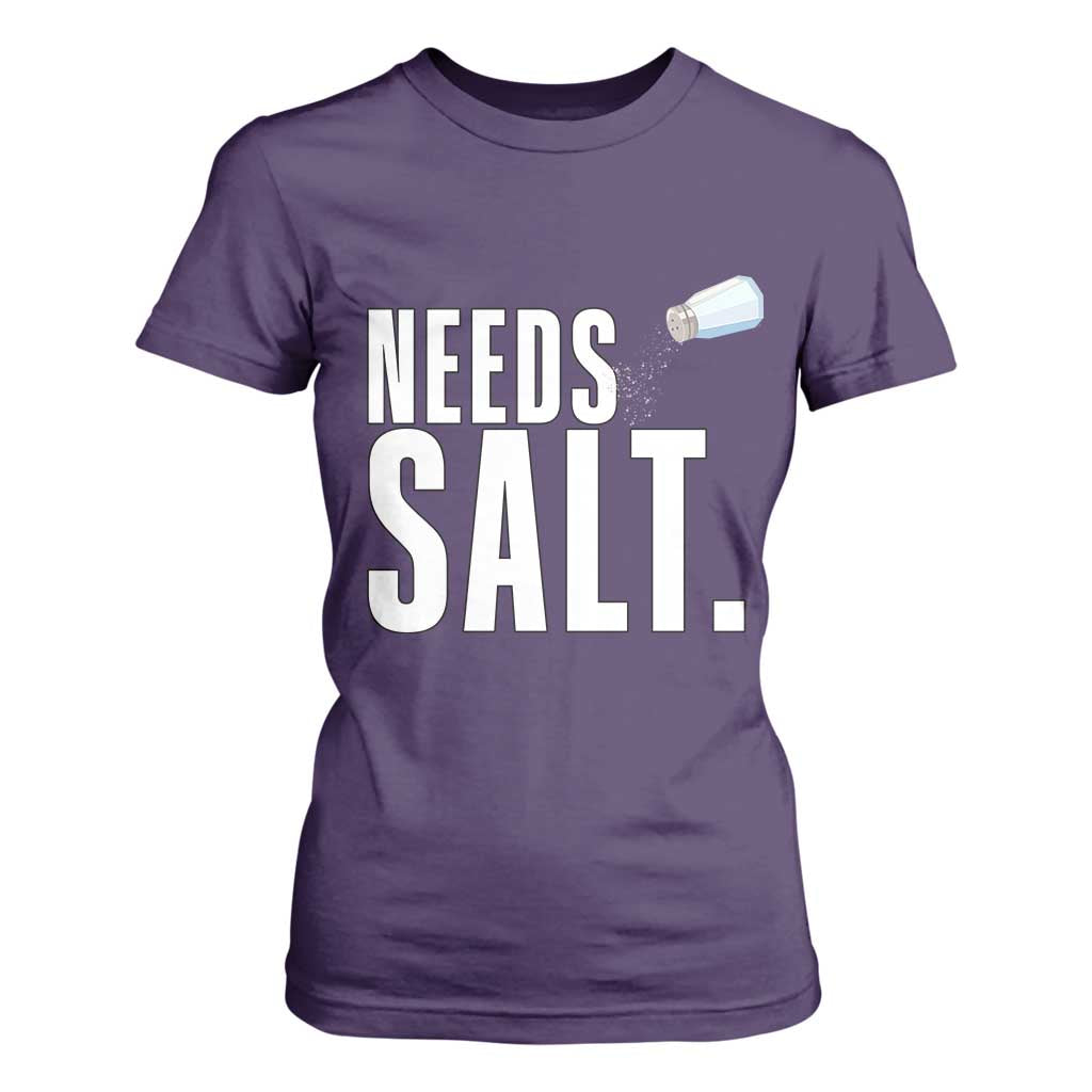 Needs Salt T Shirt For Women Funny Cooking Baking Foodie TS14 Purple Print Your Wear