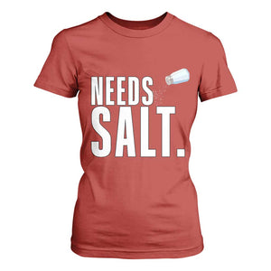 Needs Salt T Shirt For Women Funny Cooking Baking Foodie TS14 Red Print Your Wear