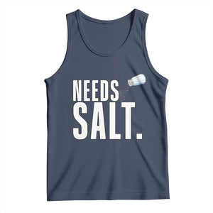 Needs Salt Tank Top Funny Cooking Baking Foodie TS14 Navy Print Your Wear