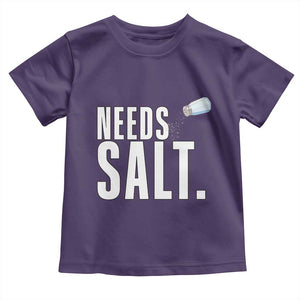Needs Salt Toddler T Shirt Funny Cooking Baking Foodie TS14 Purple Print Your Wear
