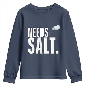 Needs Salt Youth Sweatshirt Funny Cooking Baking Foodie TS14 Navy Print Your Wear