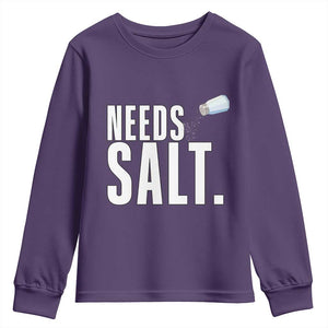 Needs Salt Youth Sweatshirt Funny Cooking Baking Foodie TS14 Purple Print Your Wear
