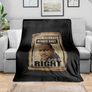 Martin Luther King Jr Throw Blanket The Time Is Always Right To Do What Is Right MLK Quote TS14 Print Your Wear