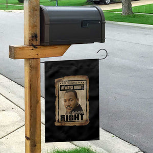 Martin Luther King Jr Garden Flag The Time Is Always Right To Do What Is Right MLK Quote TS14 Print Your Wear