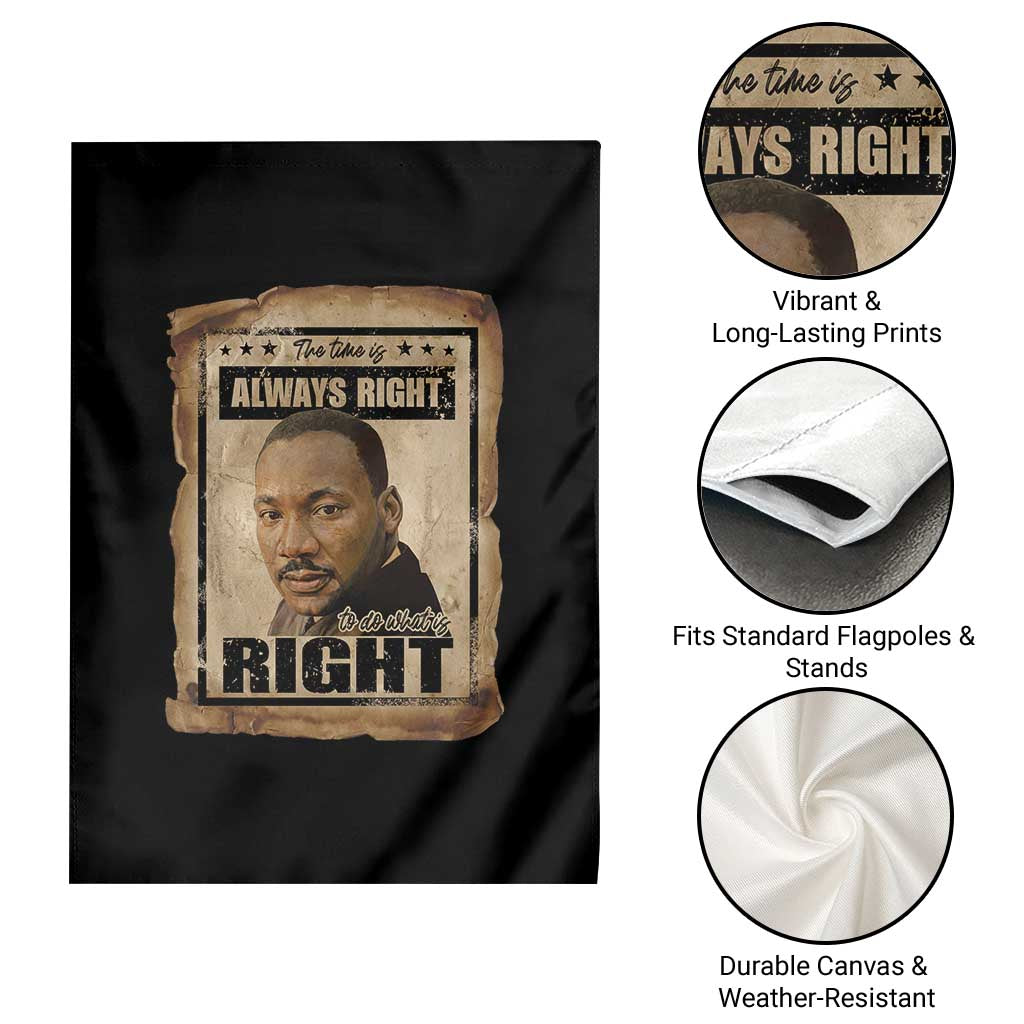 Martin Luther King Jr Garden Flag The Time Is Always Right To Do What Is Right MLK Quote TS14 Print Your Wear