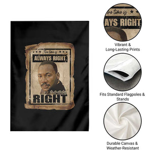 Martin Luther King Jr Garden Flag The Time Is Always Right To Do What Is Right MLK Quote TS14 Print Your Wear