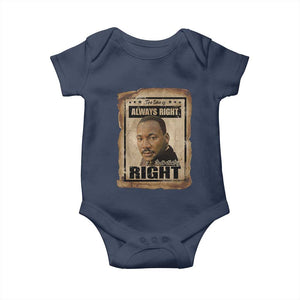 Martin Luther King Jr Baby Onesie The Time Is Always Right To Do What Is Right MLK Quote TS14 Navy Print Your Wear