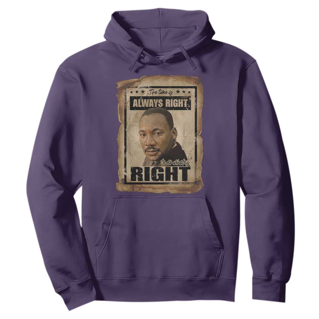 Martin Luther King Jr Hoodie The Time Is Always Right To Do What Is Right MLK Quote TS14 Purple Print Your Wear