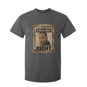 Martin Luther King Jr T Shirt For Kid The Time Is Always Right To Do What Is Right MLK Quote TS14 Dark Heather Print Your Wear