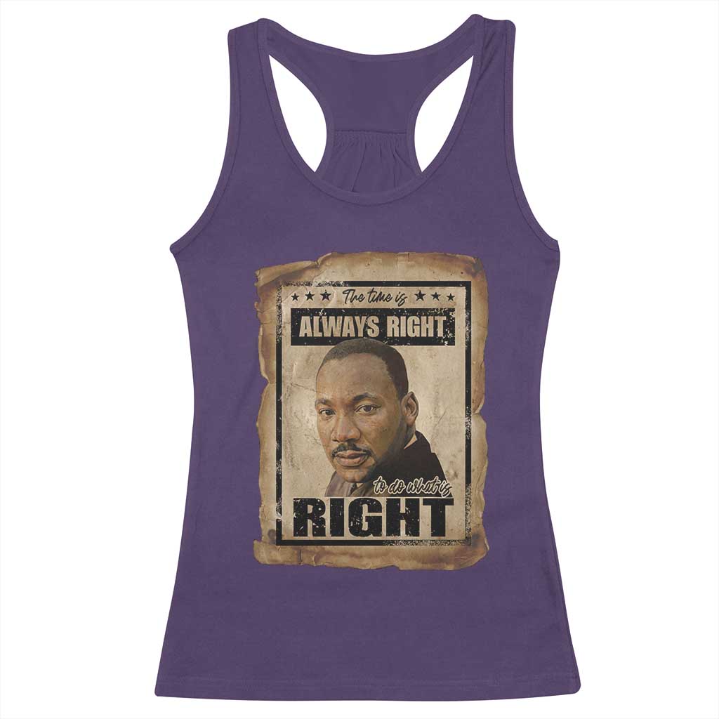 Martin Luther King Jr Racerback Tank Top The Time Is Always Right To Do What Is Right MLK Quote TS14 Purple Print Your Wear