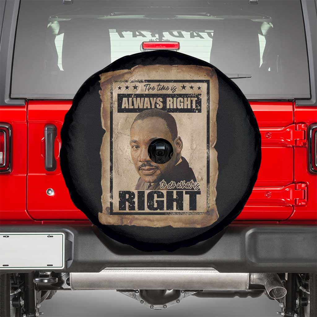 Martin Luther King Jr Spare Tire Cover The Time Is Always Right To Do What Is Right MLK Quote TS14 Black Print Your Wear