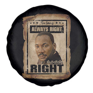 Martin Luther King Jr Spare Tire Cover The Time Is Always Right To Do What Is Right MLK Quote TS14 Print Your Wear