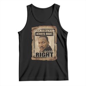 Martin Luther King Jr Tank Top The Time Is Always Right To Do What Is Right MLK Quote TS14 Black Print Your Wear
