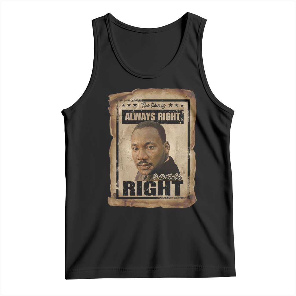 Martin Luther King Jr Tank Top The Time Is Always Right To Do What Is Right MLK Quote TS14 Black Print Your Wear