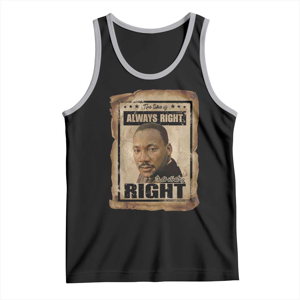 Martin Luther King Jr Tank Top The Time Is Always Right To Do What Is Right MLK Quote TS14 Black Athletic Heather Print Your Wear