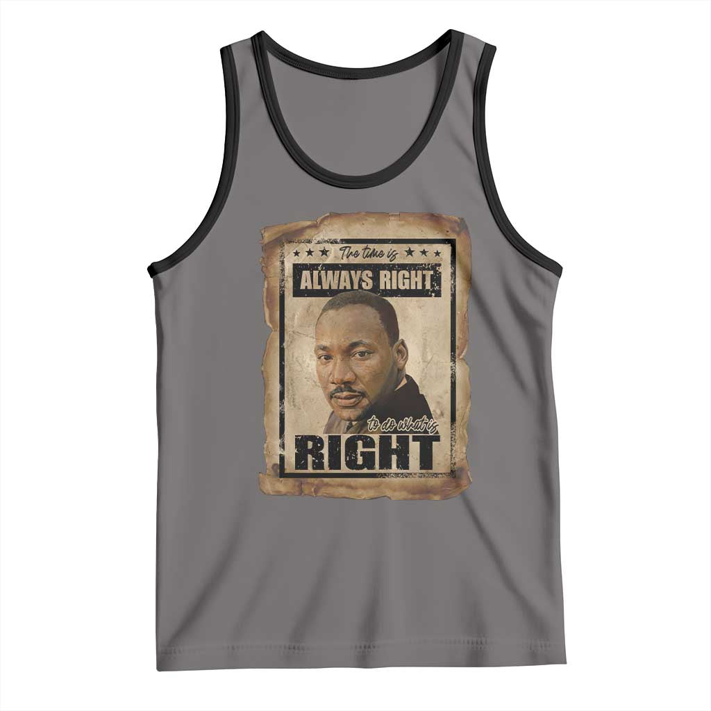 Martin Luther King Jr Tank Top The Time Is Always Right To Do What Is Right MLK Quote TS14 Deep Heather Black Print Your Wear