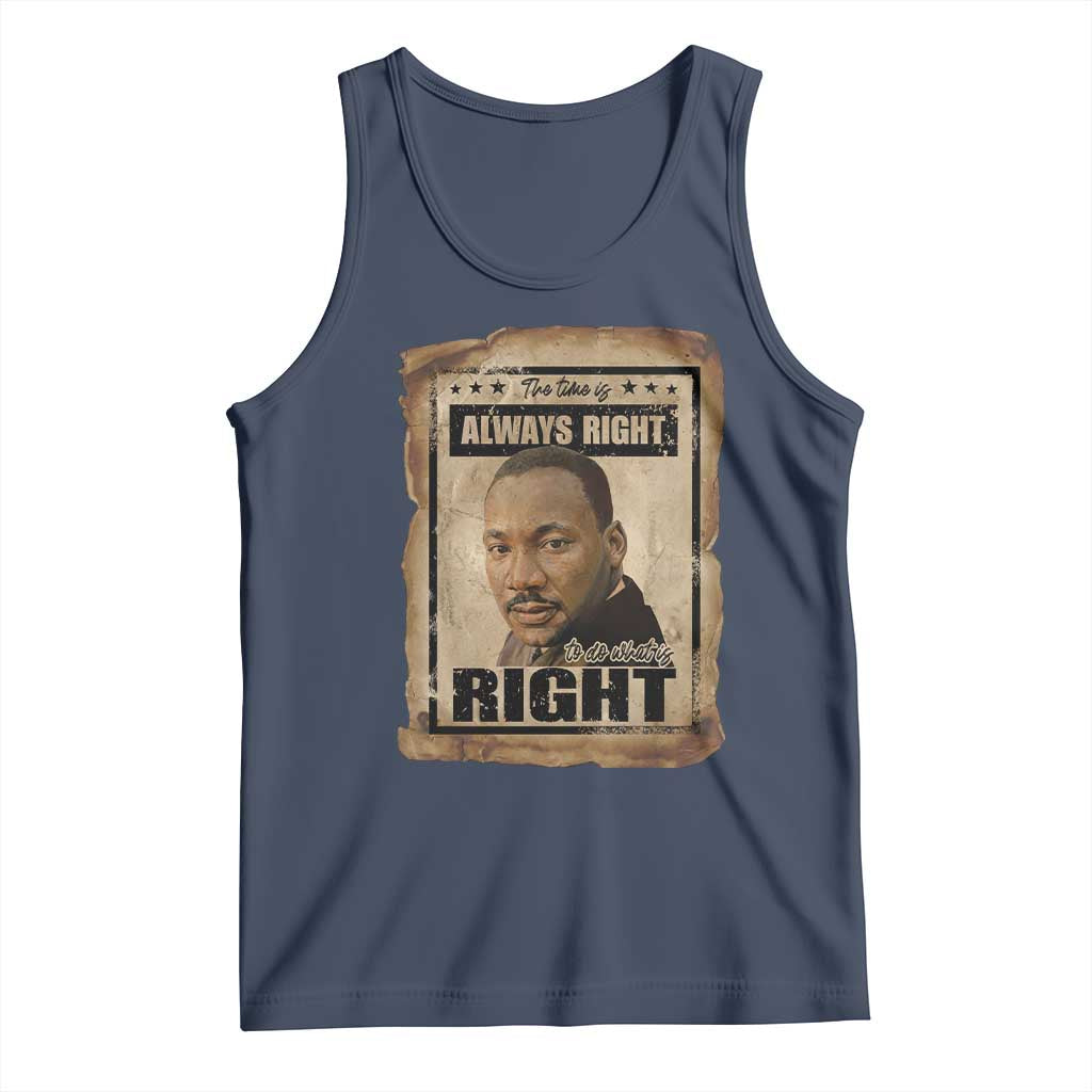 Martin Luther King Jr Tank Top The Time Is Always Right To Do What Is Right MLK Quote TS14 Navy Print Your Wear