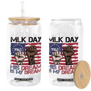 His Dream is My Dream Glass Can Martin Luther King Jr MLK Day TS14 Print Your Wear