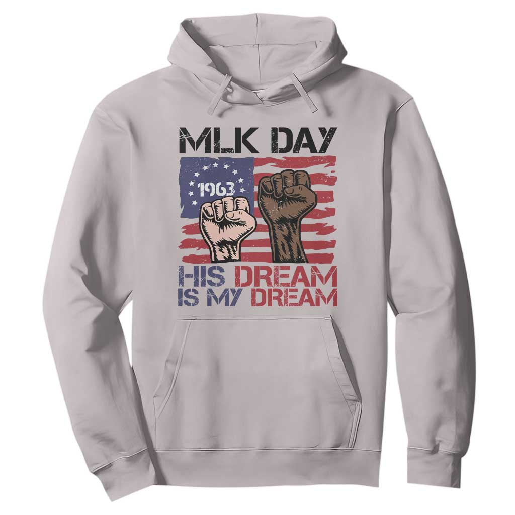 His Dream is My Dream Hoodie Martin Luther King Jr MLK Day TS14 Ice Gray Print Your Wear
