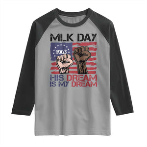 His Dream is My Dream Raglan Shirt Martin Luther King Jr MLK Day TS14 Sport Gray Black Print Your Wear