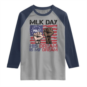 His Dream is My Dream Raglan Shirt Martin Luther King Jr MLK Day TS14 Sport Gray Navy Print Your Wear