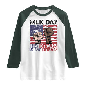 His Dream is My Dream Raglan Shirt Martin Luther King Jr MLK Day TS14 White Dark Forest Green Print Your Wear
