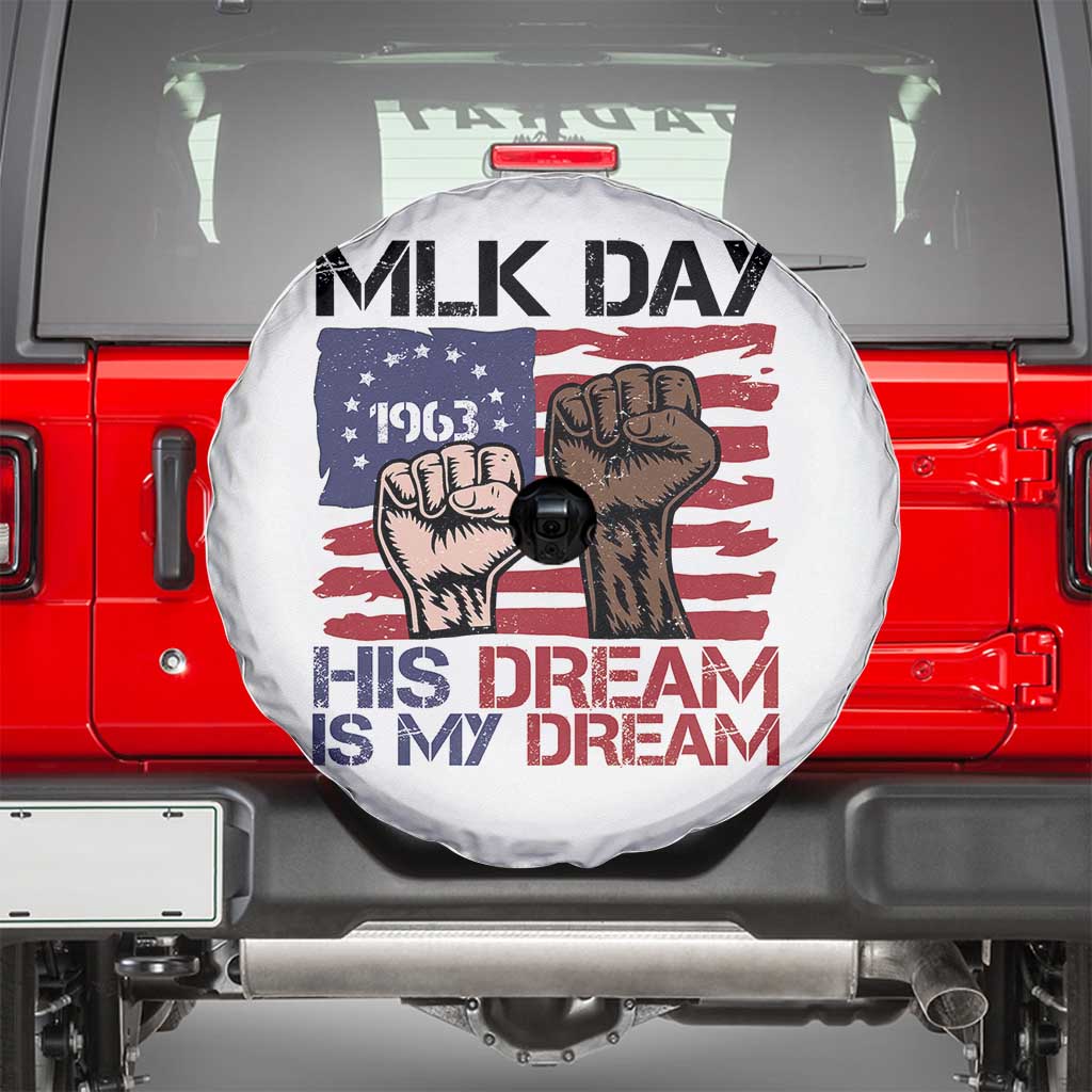 His Dream is My Dream Spare Tire Cover Martin Luther King Jr MLK Day TS14 White Print Your Wear