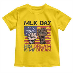 His Dream is My Dream Toddler T Shirt Martin Luther King Jr MLK Day TS14 Daisy Print Your Wear