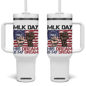 His Dream is My Dream Tumbler With Handle Martin Luther King Jr MLK Day TS14 One Size: 40 oz White Print Your Wear