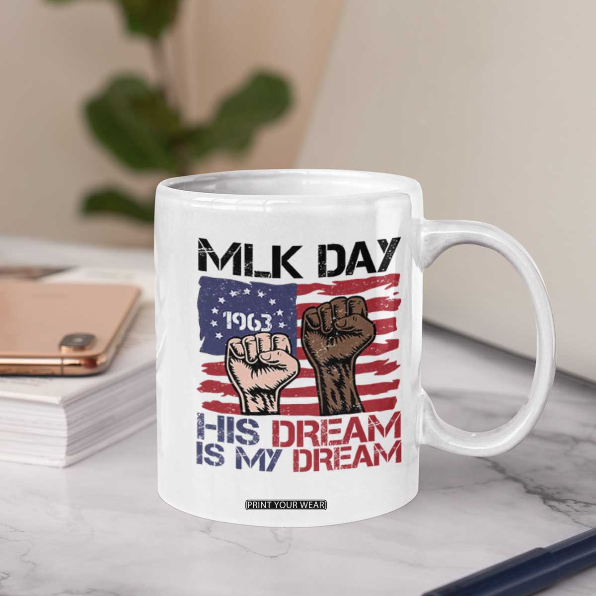 His Dream is My Dream Coffee Mug Martin Luther King Jr MLK Day TS14 Print Your Wear