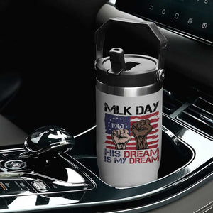 His Dream is My Dream Flip Straw Tumbler Martin Luther King Jr MLK Day TS14 Print Your Wear