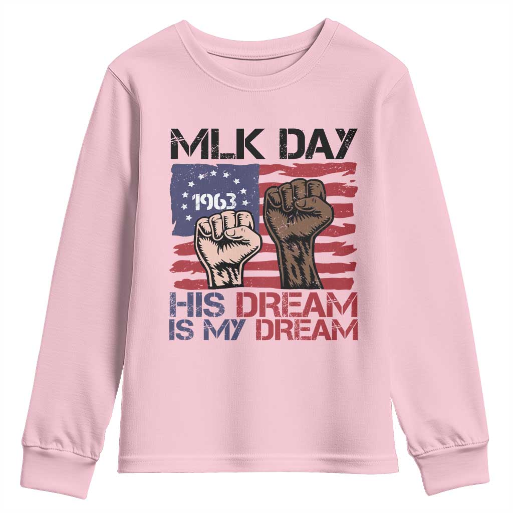His Dream is My Dream Youth Sweatshirt Martin Luther King Jr MLK Day TS14 Light Pink Print Your Wear