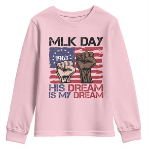 His Dream is My Dream Youth Sweatshirt Martin Luther King Jr MLK Day TS14 Light Pink Print Your Wear