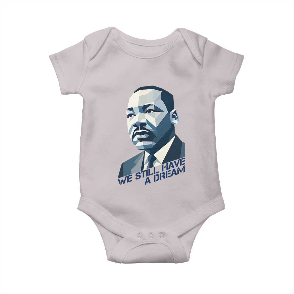 Martin Luther King Jr Baby Onesie We Still Have A Dream TS14 Ice Gray Print Your Wear