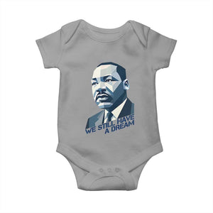 Martin Luther King Jr Baby Onesie We Still Have A Dream TS14 Sport Gray Print Your Wear