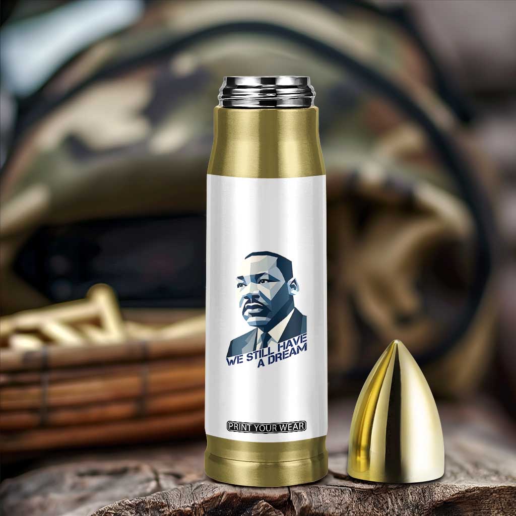 Martin Luther King Jr Bullet Tumbler We Still Have A Dream TS14 Print Your Wear