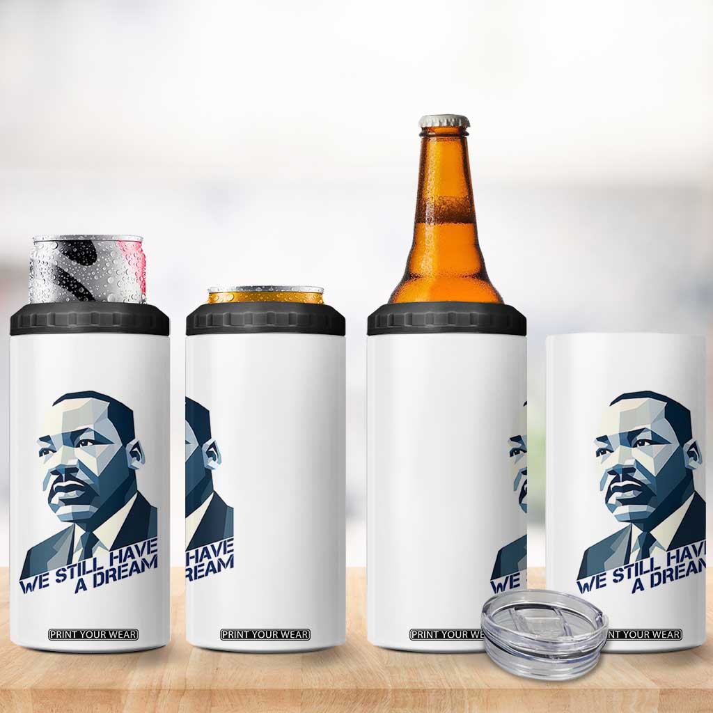 Martin Luther King Jr 4 in 1 Can Cooler Tumbler We Still Have A Dream TS14 Print Your Wear