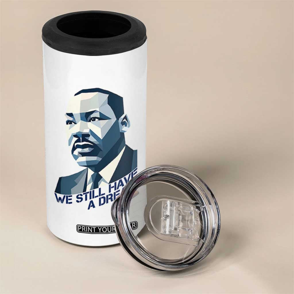 Martin Luther King Jr 4 in 1 Can Cooler Tumbler We Still Have A Dream TS14 Print Your Wear